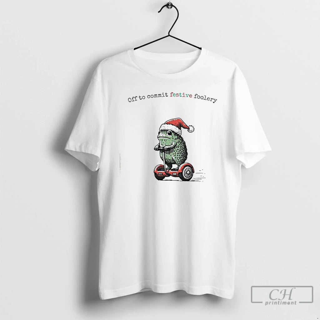 Classic Off Commit Festive Foolery T-Shirts, Hoodie, Sweatshirt