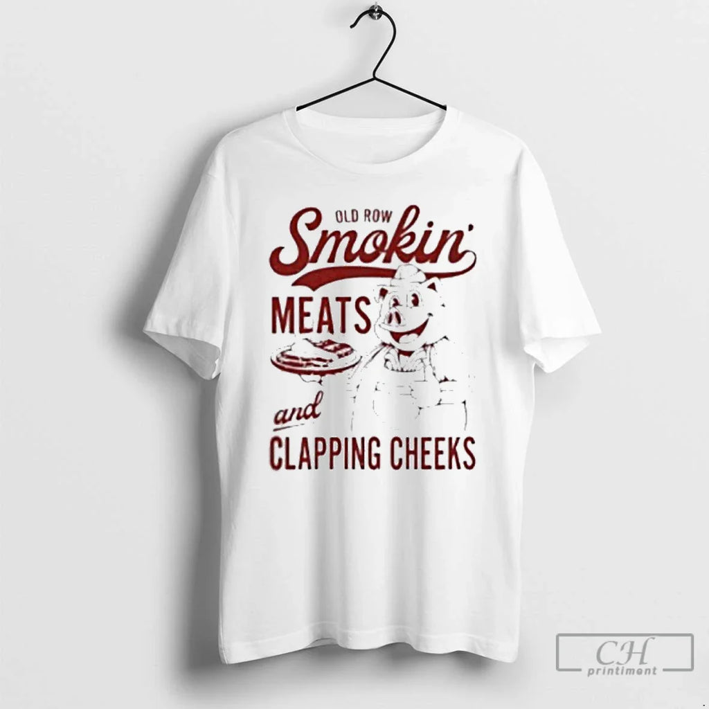 Classic Old Row Smokin Meats Clapping Cheeks T-Shirts, Hoodie, Sweatshirt