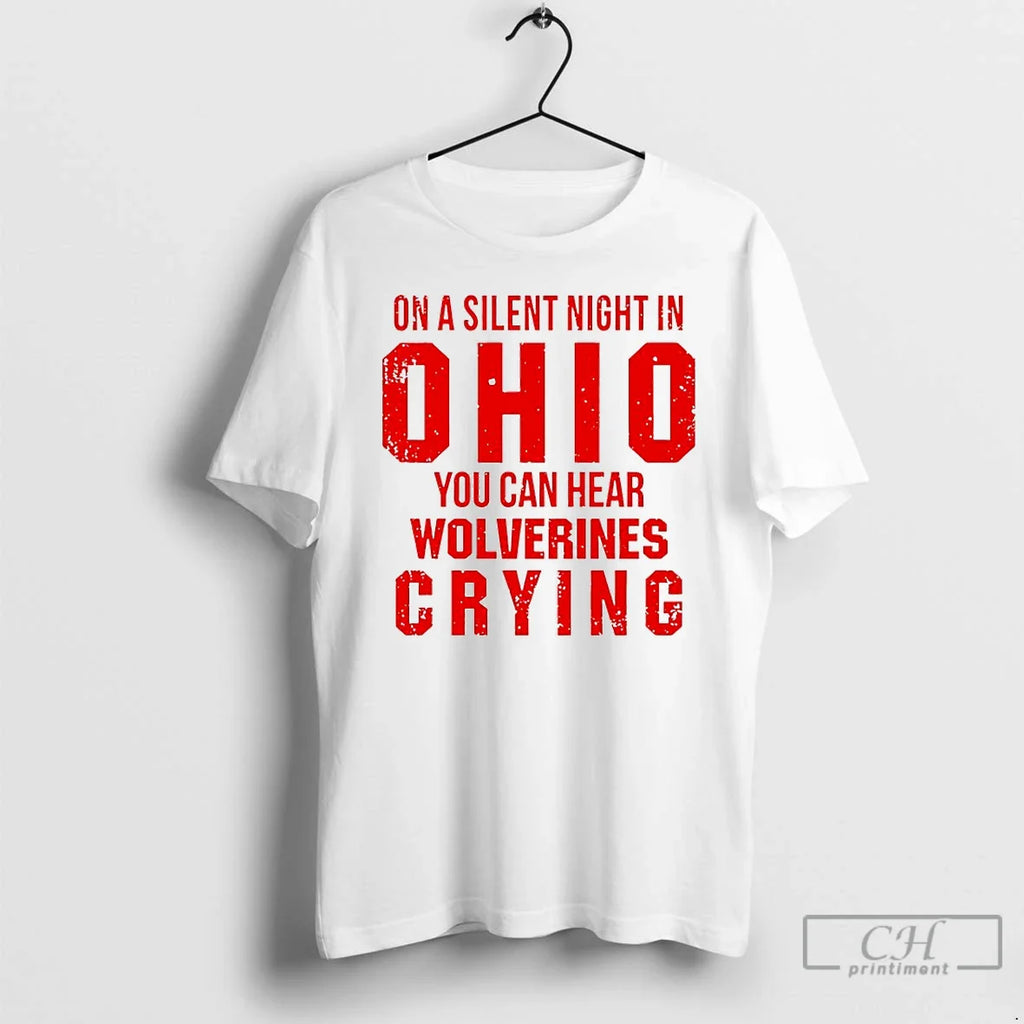 Classic Silent Bight Ohio You Can Hear Wolverines Crying T-Shirts, Hoodie, Sweatshirt