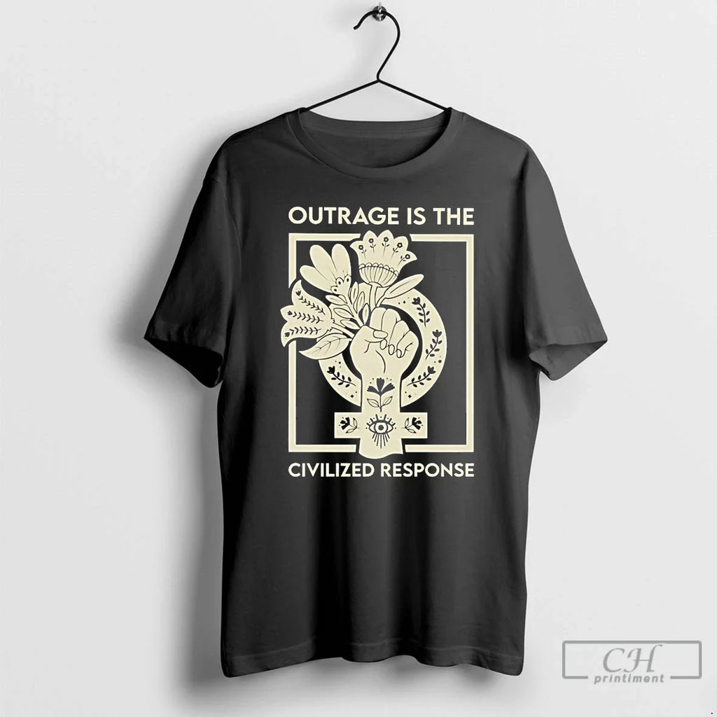 Classic Outrage Is Civilized Response T-Shirts, Hoodie, Sweatshirt