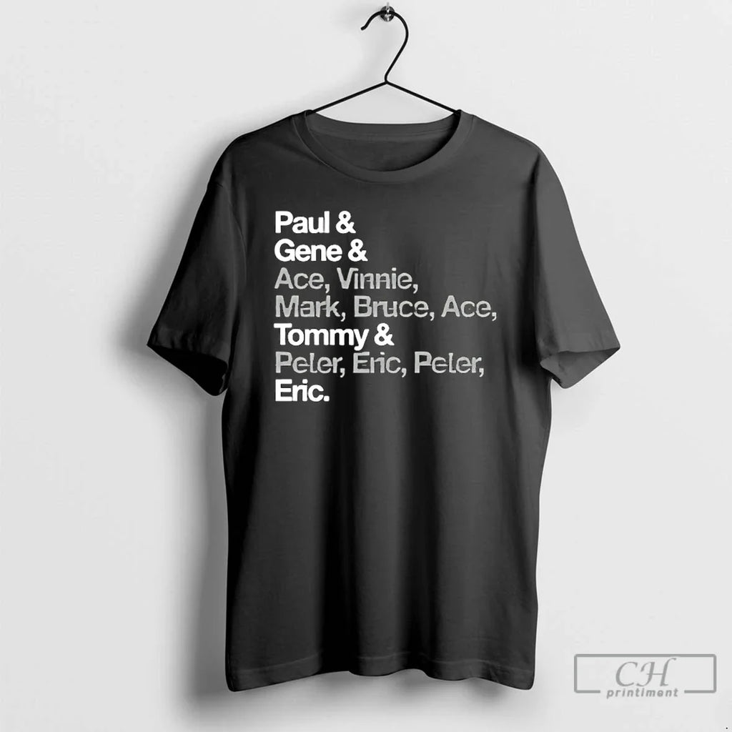 Classic Paul Gene Ace Vinnie Mark Bruce Ace Tommy Peter Eric Peter Eric T-Shirts, Hoodie, Sweatshirt