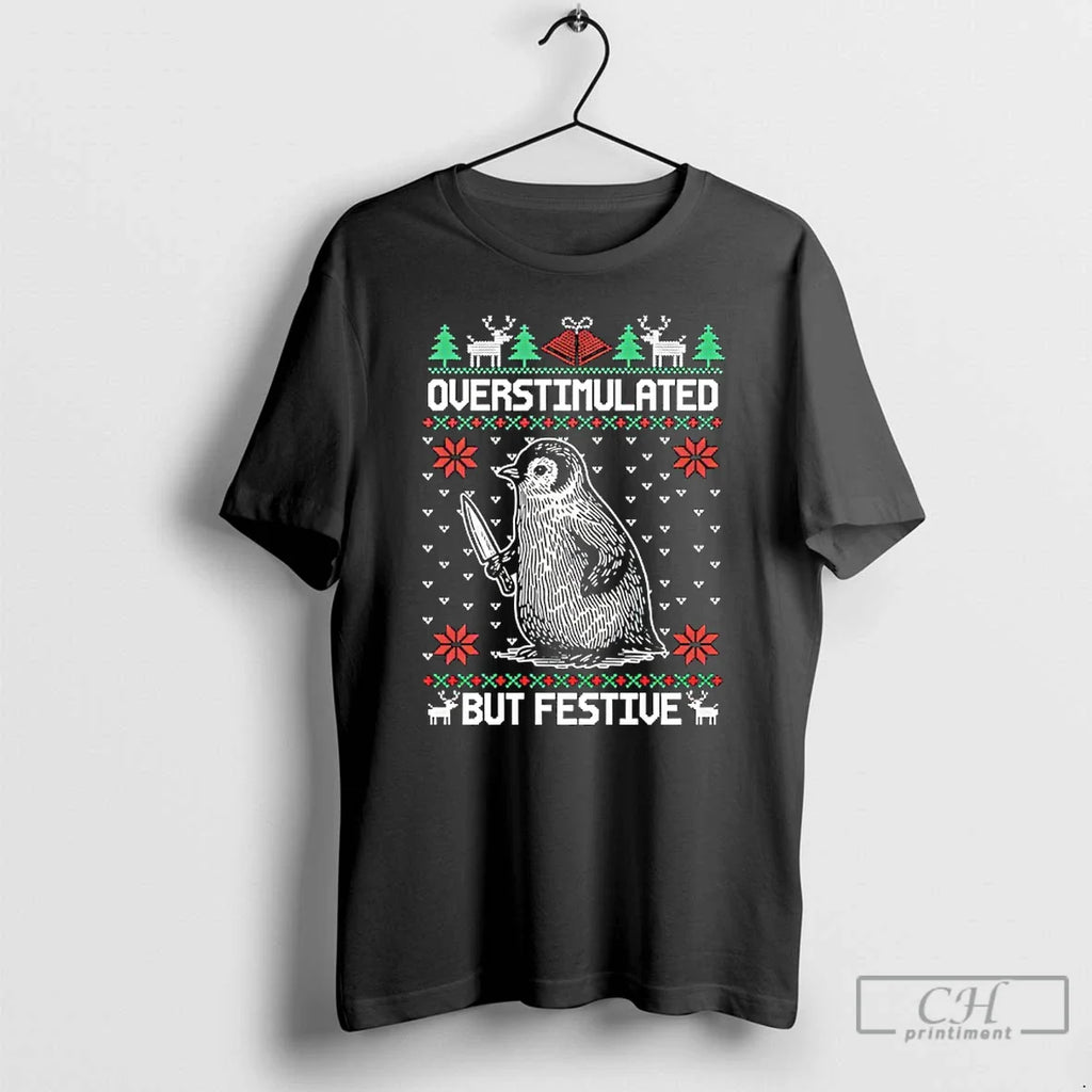 Classic Penguin Holidng Knife Overstimulated But Festive Ugly T-Shirts, Hoodie, Sweatshirt