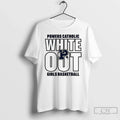 Classic Powers Catholic White Out Girl Basketball T-Shirts, Hoodie, Sweatshirt