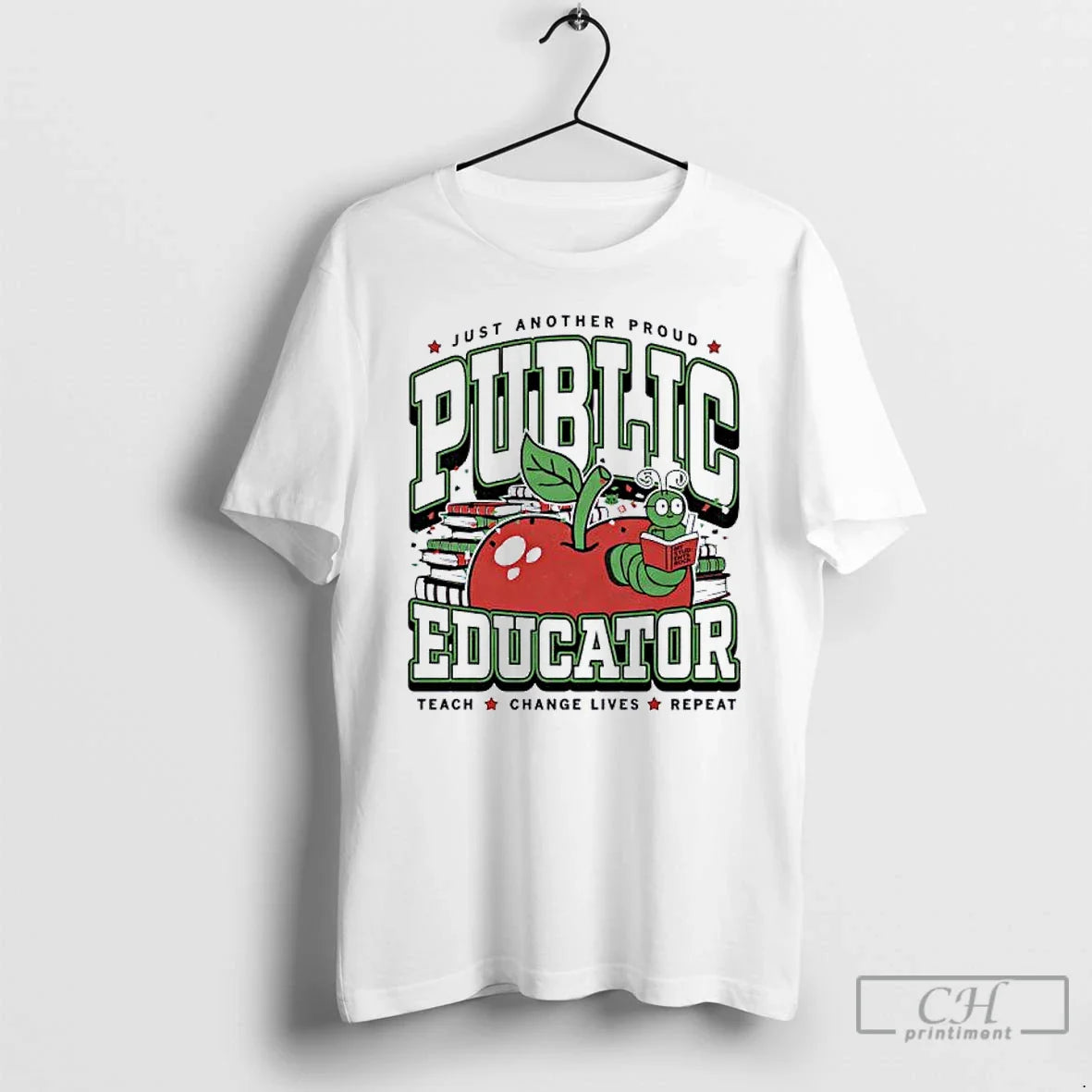 Classic Public Educator Just Another Proud Teach Change Lives Repeat T-Shirts, Hoodie, Sweatshirt