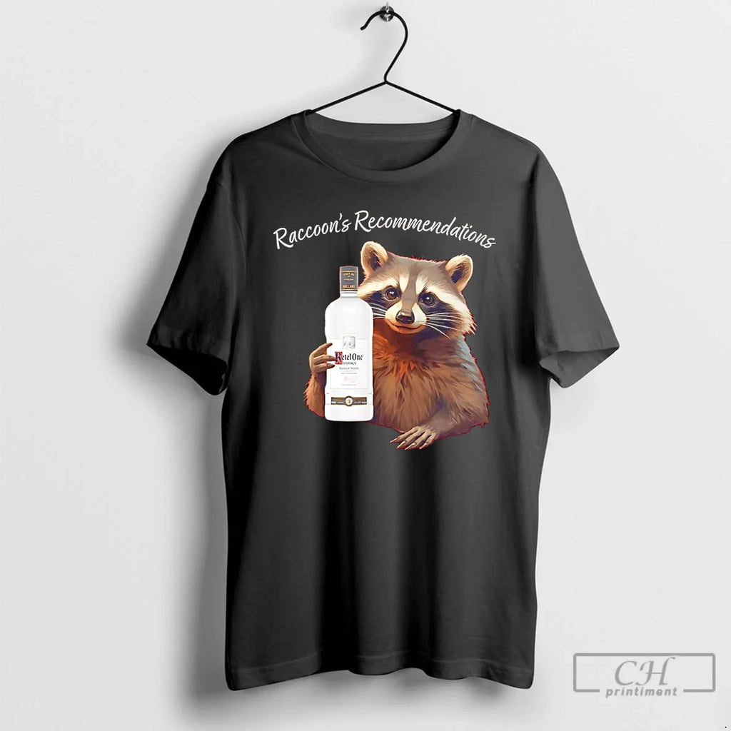 Classic Raccoon Recommendations Ketel One Vodka T-Shirts, Hoodie, Sweatshirt