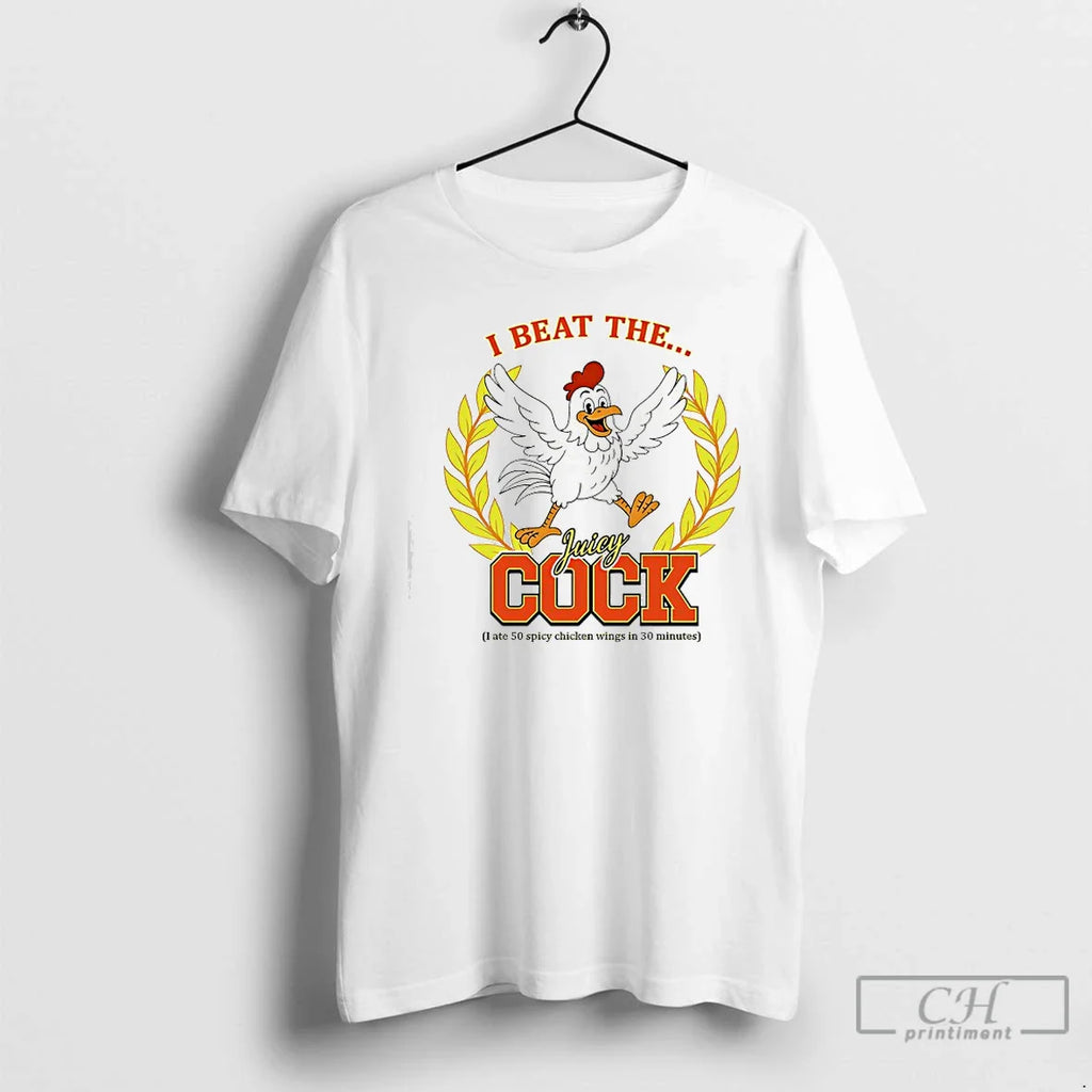 Classic Rooster I Beat Juicy Cock I Ate 50 Spicy Chicken Wings 30 T-Shirts, Hoodie, Sweatshirt