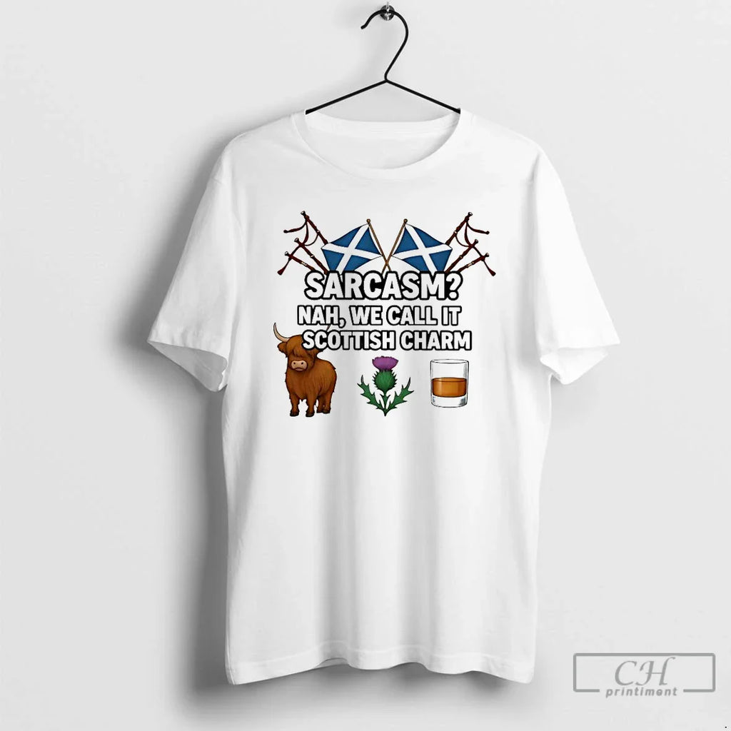 Classic Sarcasm Nah We Call Scottish Charm Bison Thistle Whisky T-Shirts, Hoodie, Sweatshirt