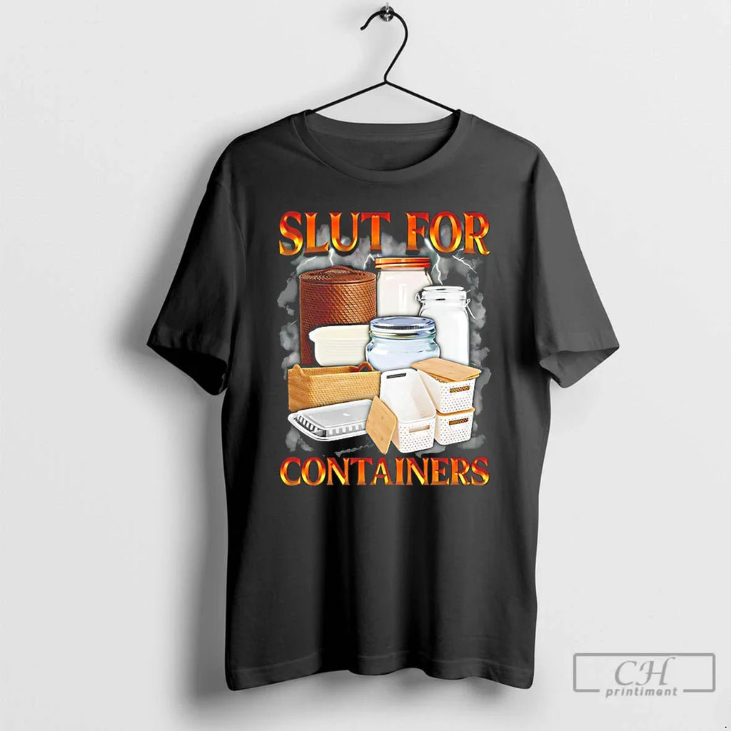Classic Slut Containers T-Shirts, Hoodie, Sweatshirt