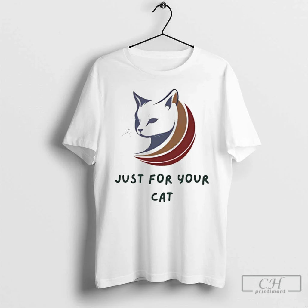 Classic Just Your Cat T-Shirts, Hoodie, Sweatshirt