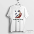 Classic Just Your Cat T-Shirts, Hoodie, Sweatshirt