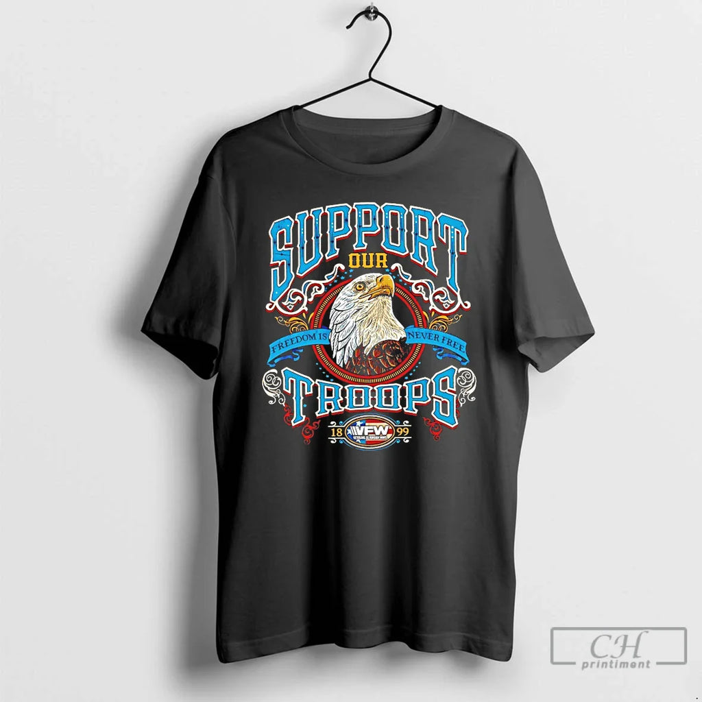Classic Support Our Troops Freedom Is Never Free 1899 T-Shirts, Hoodie, Sweatshirt
