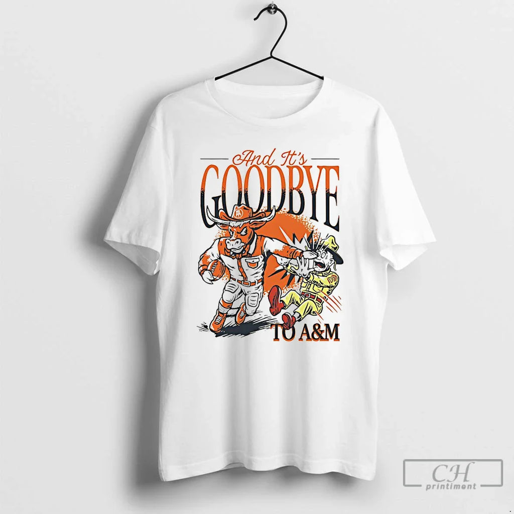 Classic Texas Longhorns Goodbye Am T-Shirts, Hoodie, Sweatshirt