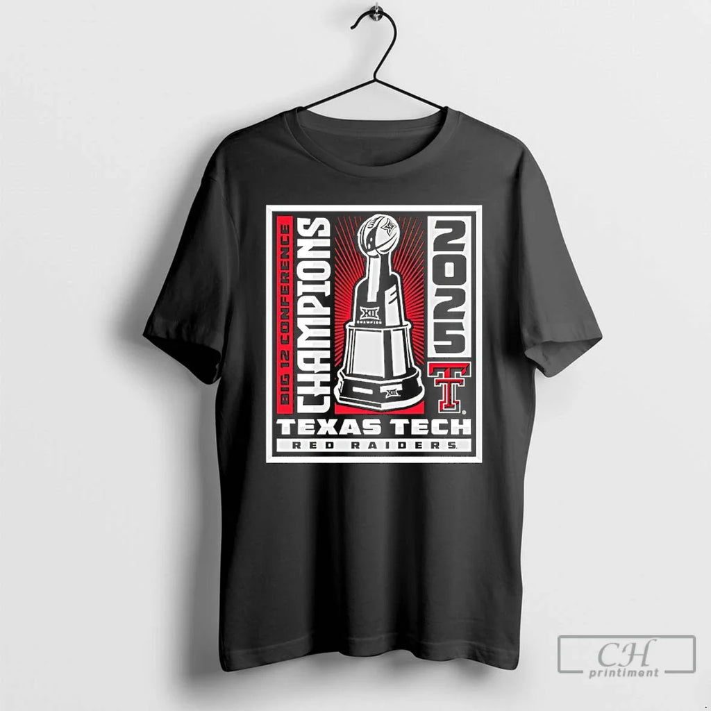 Classic Texas Tech Big 12 Champions Winner Win Trophy 2025 T-Shirts, Hoodie, Sweatshirt