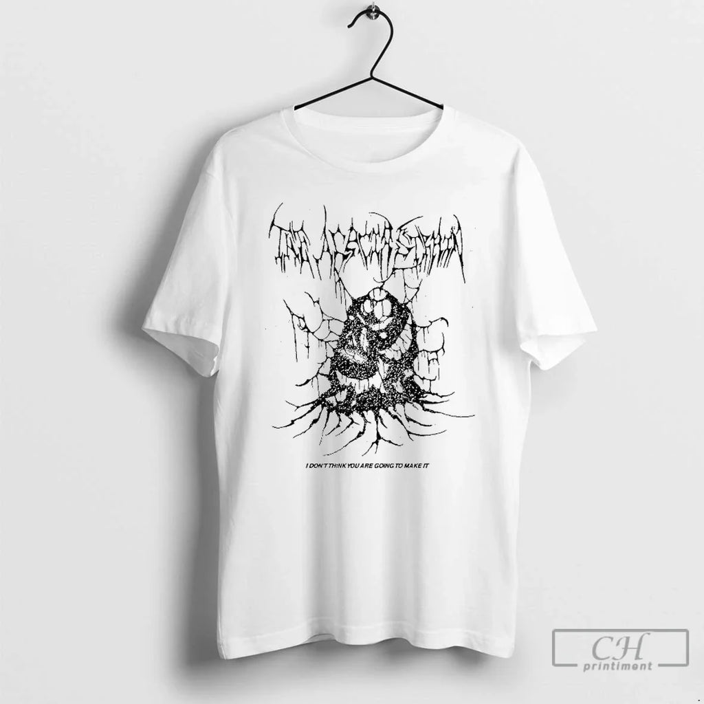 Classic Acacia Strain I Dont Think You Are Going Make T-Shirts, Hoodie, Sweatshirt