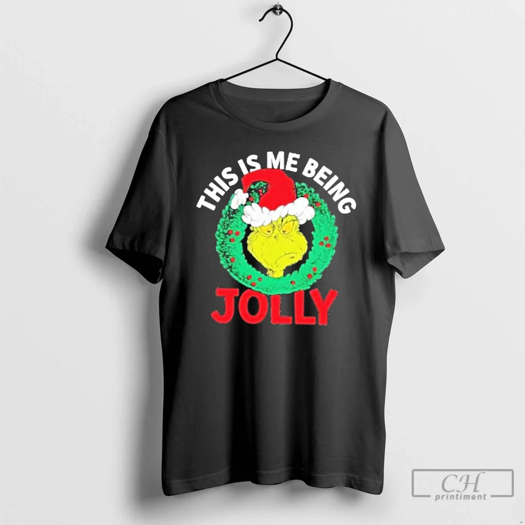 Classic Grinch This Is Me Being Jolly T-Shirts, Hoodie, Sweatshirt