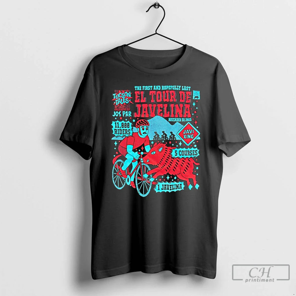 Classic First Hopefully Last El Tour De Javelina T-Shirts, Hoodie, Sweatshirt
