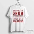 Classic They Prayed Snow Ohio State 27 9 Michigan But They Got Avalanche T-Shirts, Hoodie, Sweatshirt