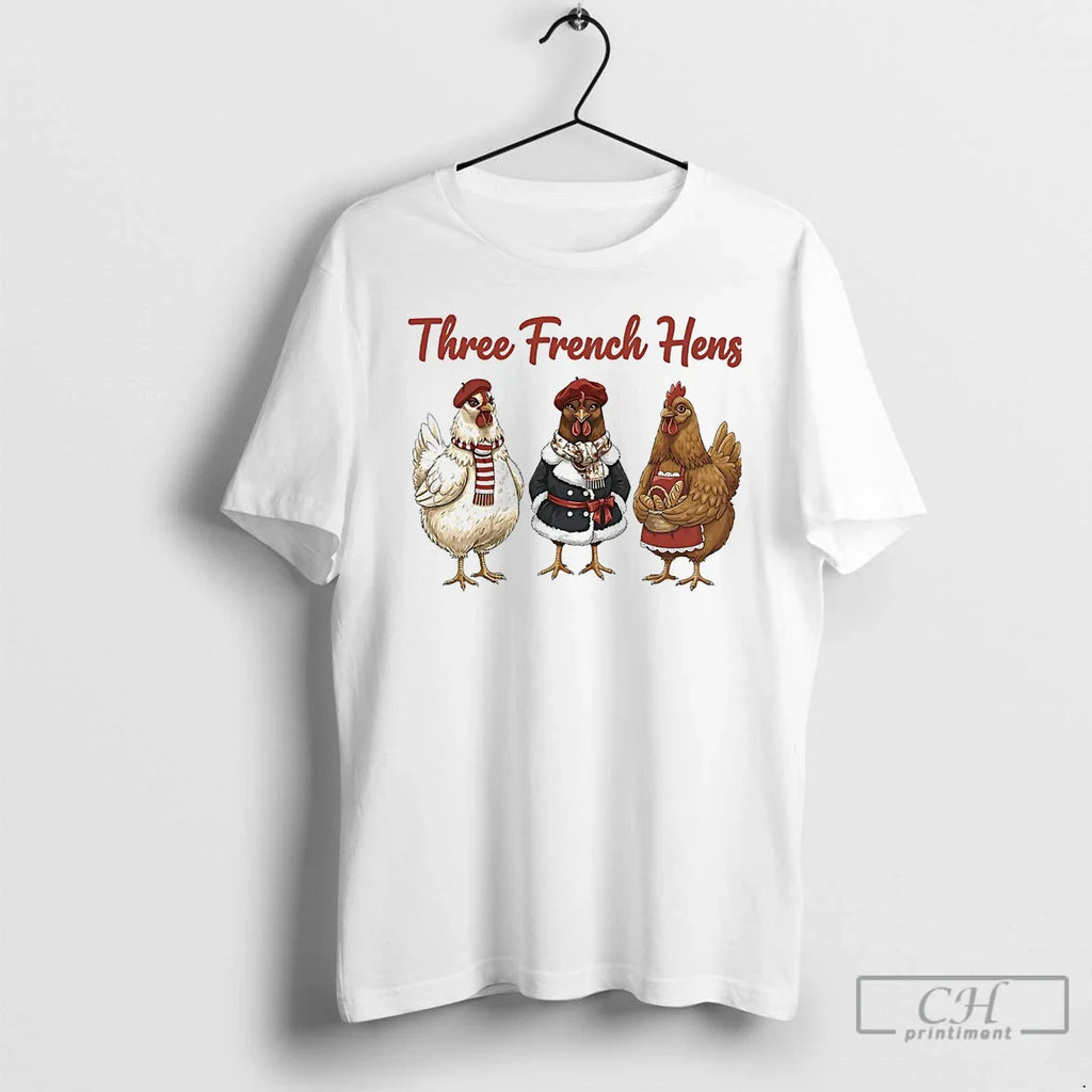 Classic Three French Hens T-Shirts, Hoodie, Sweatshirt