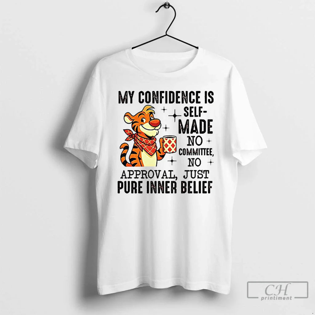 Classic Tiger Drink Coffee Self Made No Committee No Approval Just Pure Inner Belief T-Shirts, Hoodie, Sweatshirt