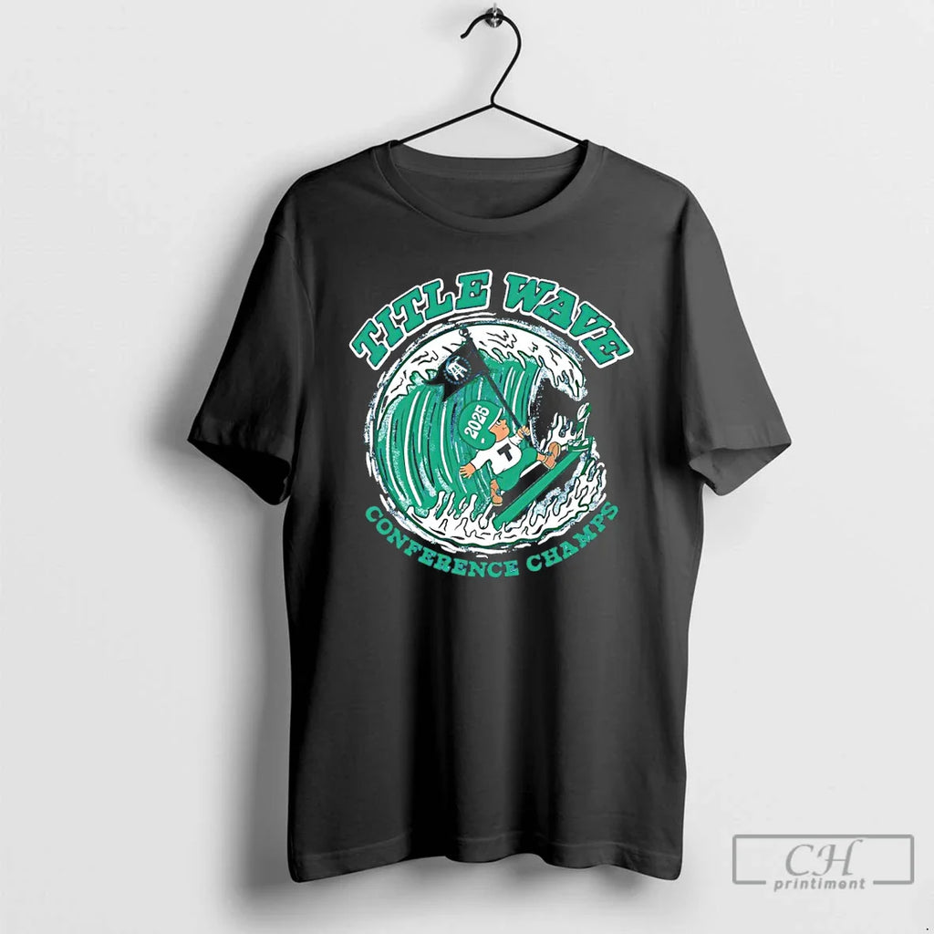 Classic Tulane Green Wave Title Wave 2025 Conference Champions T-Shirts, Hoodie, Sweatshirt