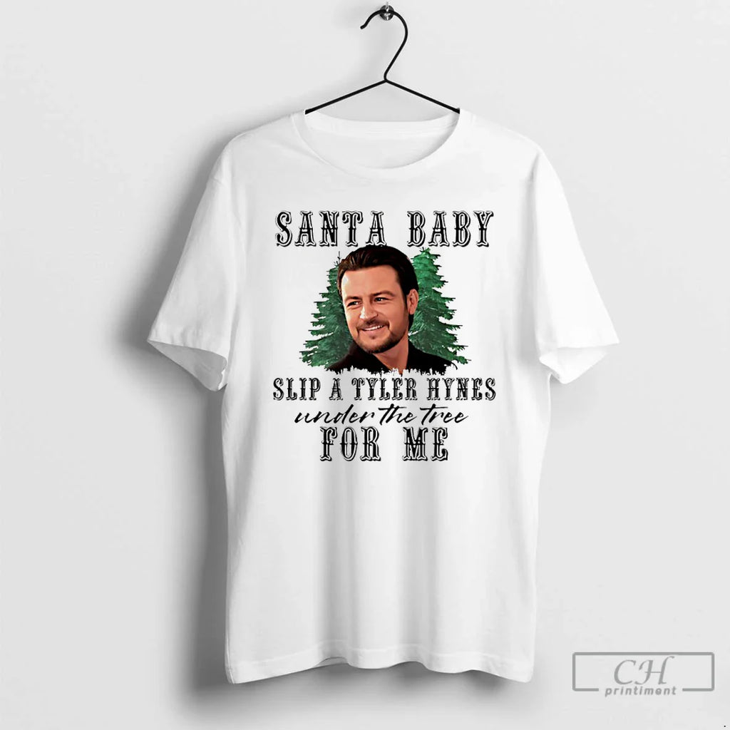 Classic Tyler Hynes Santa Baby Slip Tyler Hynes Under Tree Me T-Shirts, Hoodie, Sweatshirt