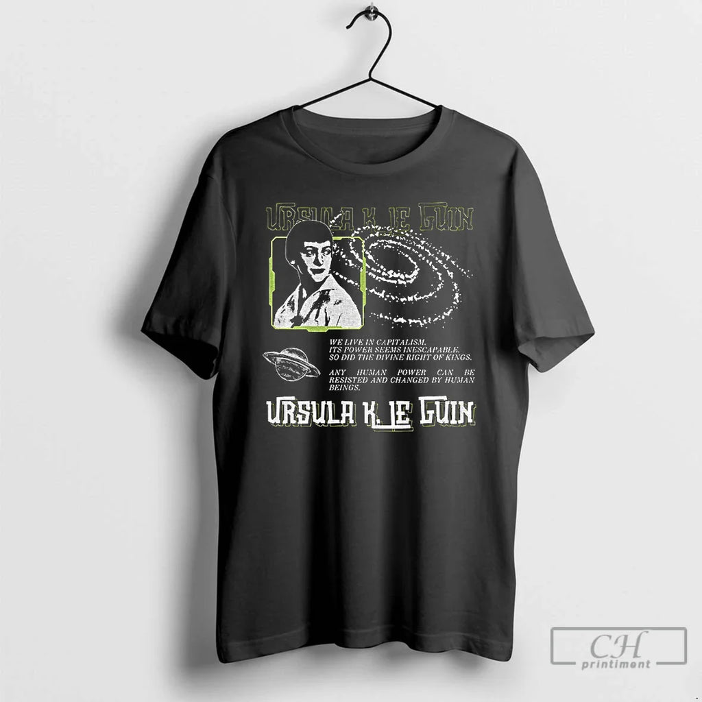 Classic Ursula K Le Guin Quote Science Fiction Anarchist Socialist Antifascist T-Shirts, Hoodie, Sweatshirt