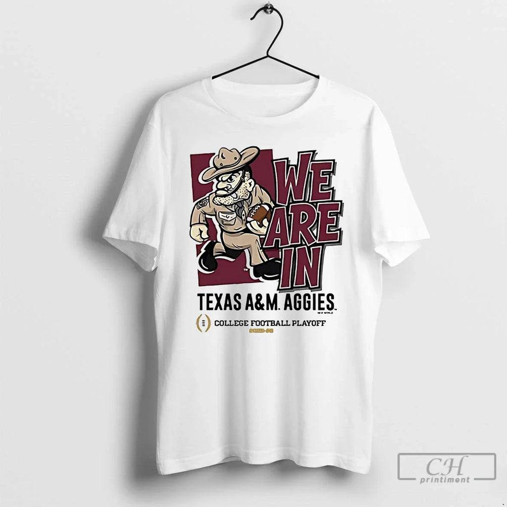 Classic We Are Texas Am Aggies 2025 College Football Playoff T-Shirts, Hoodie, Sweatshirt