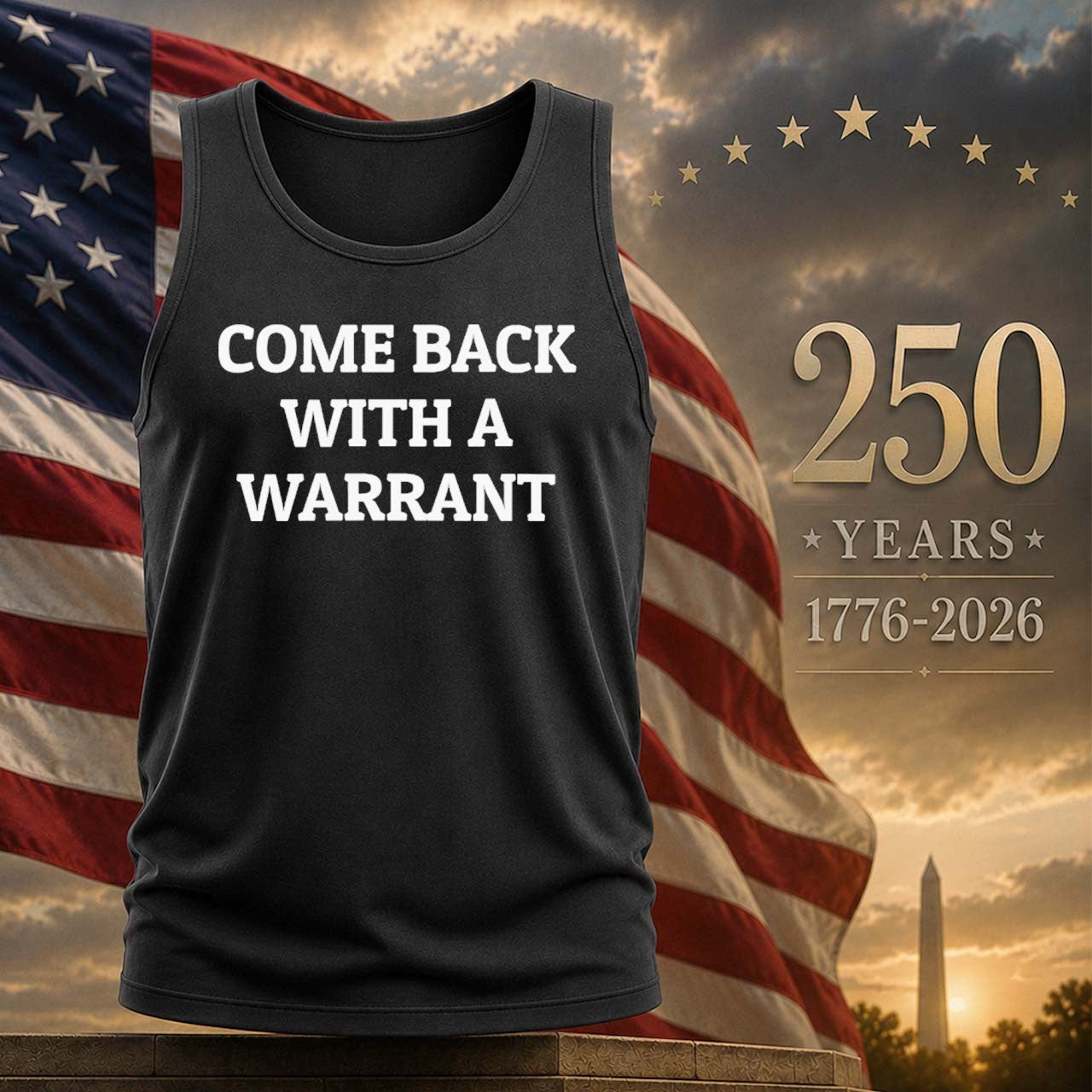 Come Back With A Warrant Shirt