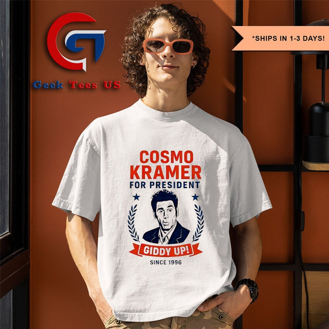 Cosmo Kramer for president giddy up with since 1996 shirt