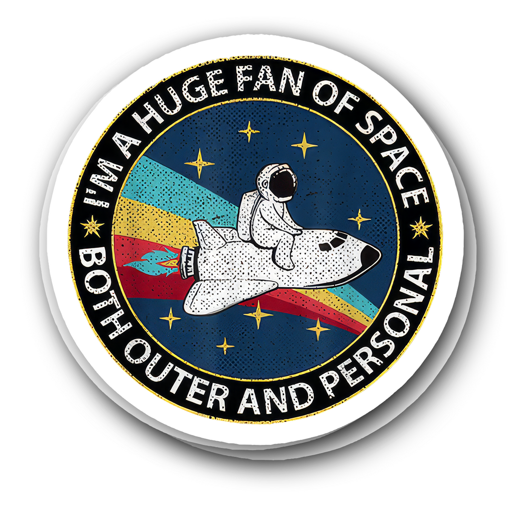 Im A Huge Fan Of Space Both Outer And Personal Vinyl Sticker