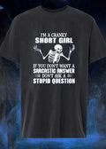 Cranky Short Girl Skeleton Graphic Sarcastic Answer Stupid Question T-Shirt