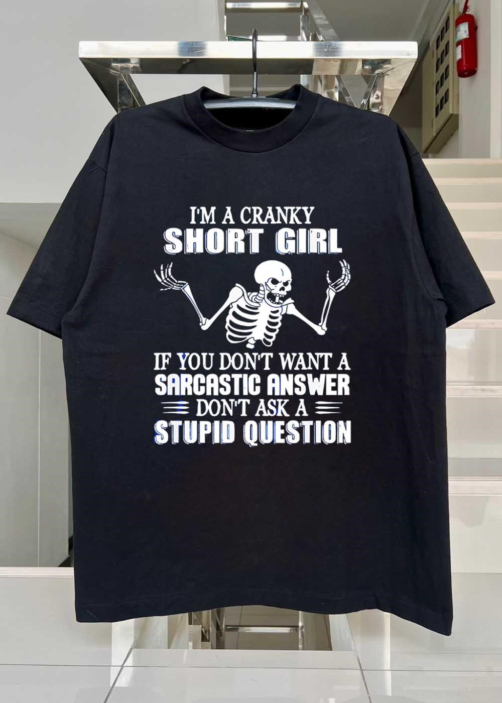 Cranky Short Girl Skeleton Graphic Sarcastic Answer Stupid Question T-Shirt