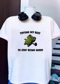 Cute Frog Trying My Best to Stop Being Short Unisex T-Shirt