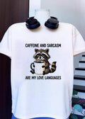 Cute Raccoon Holding Coffee Mug Caffeine and Sarcasm Are My Love Languages T-Shirt