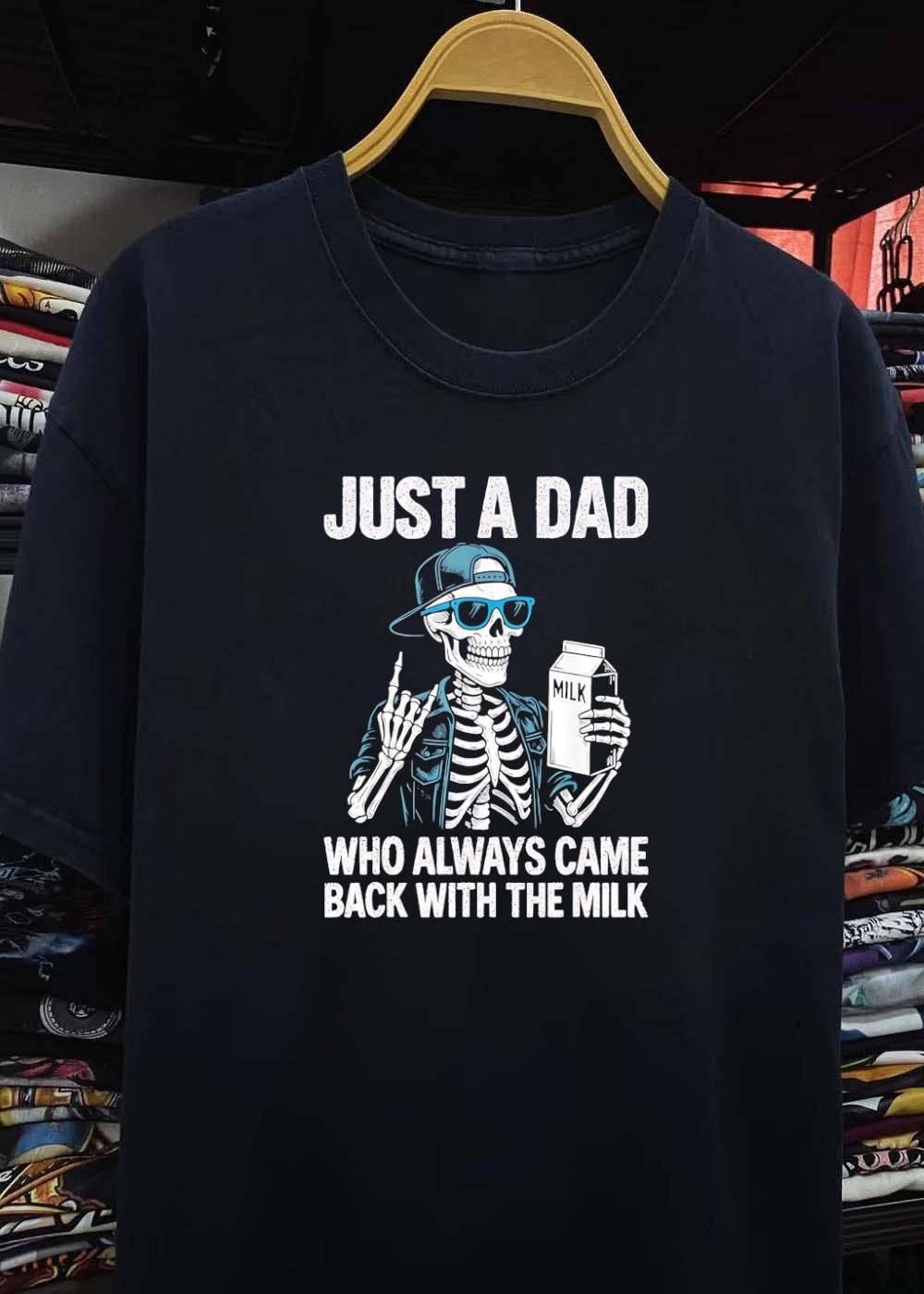 Dad Skeleton Making Rock Hand Sign Just a Dad Who Always Came Back with the Milk T-Shirt