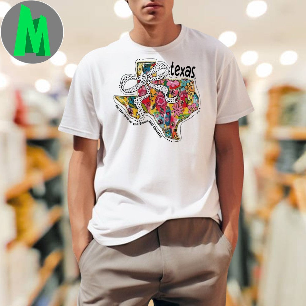 Design For The Love Of The Texas Hill Country Floral Map T-Shirt