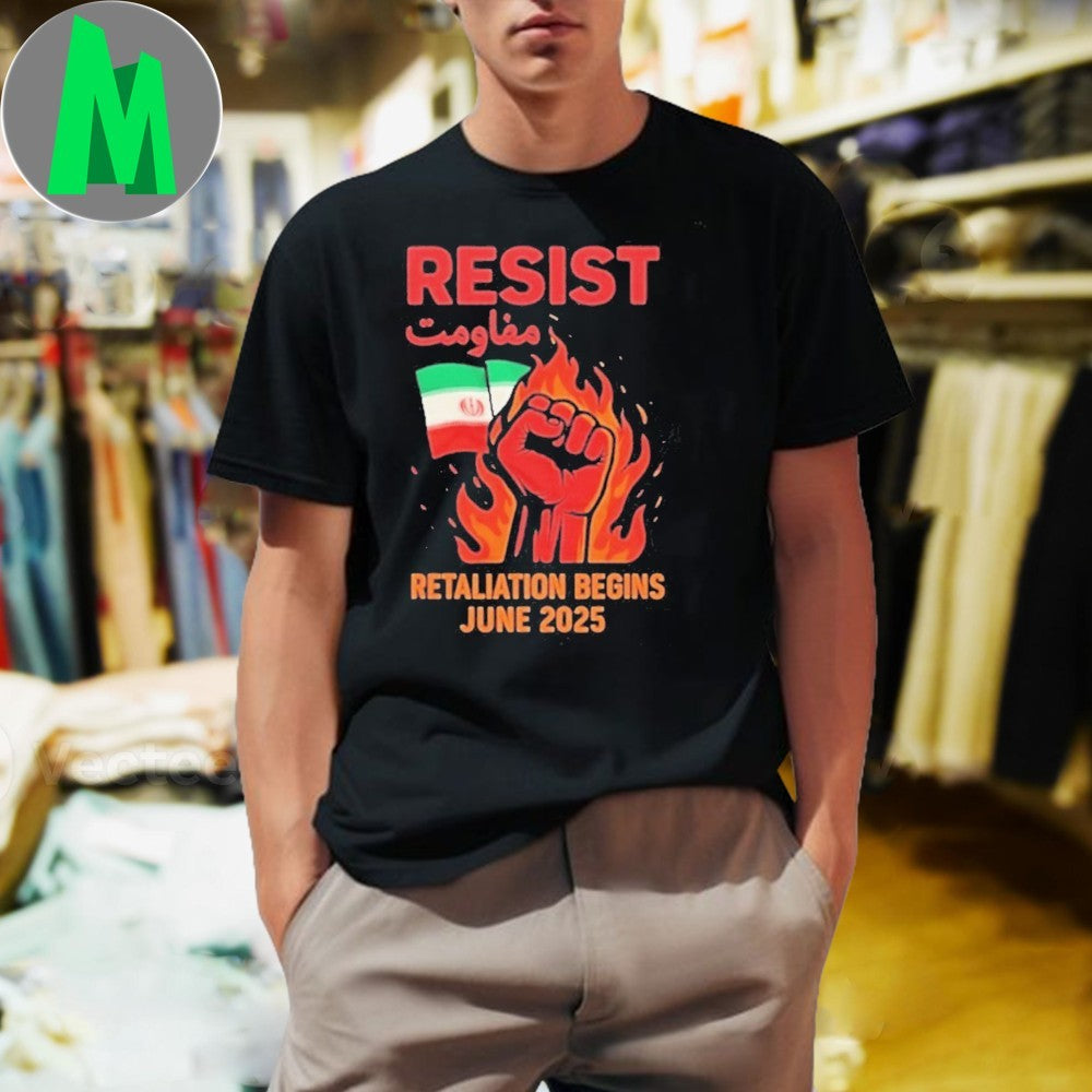 Design Resist Retaliation Begins Iran Resistance Flag T-shirt