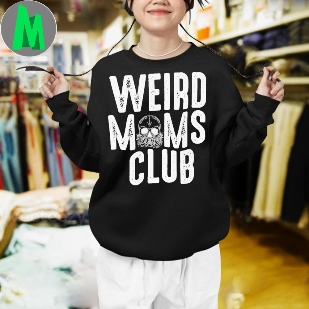 Design Weird Moms Club Skull Rose Shirt