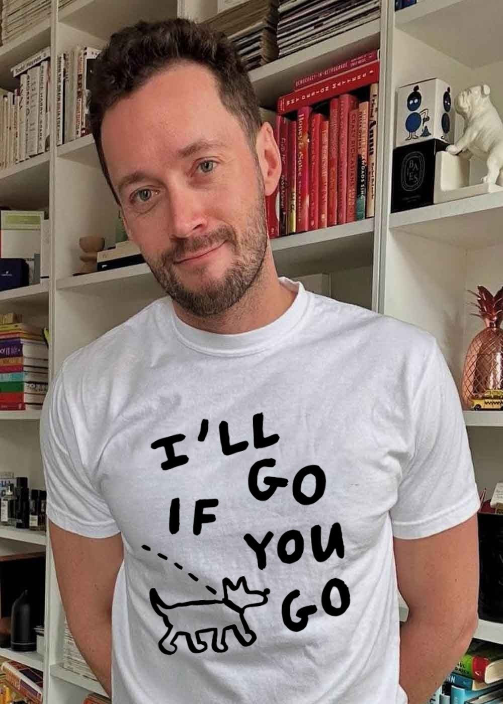 Dog Companion I’ll Go If You Go T-Shirt