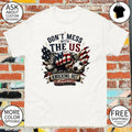 Don’t Mess with the US soccer knocking out the competition on our way to glory shirt