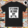 Dustin Poirier Funny Shirt Its Gone Be Bad Dustin Poirier DUI UFC shirt