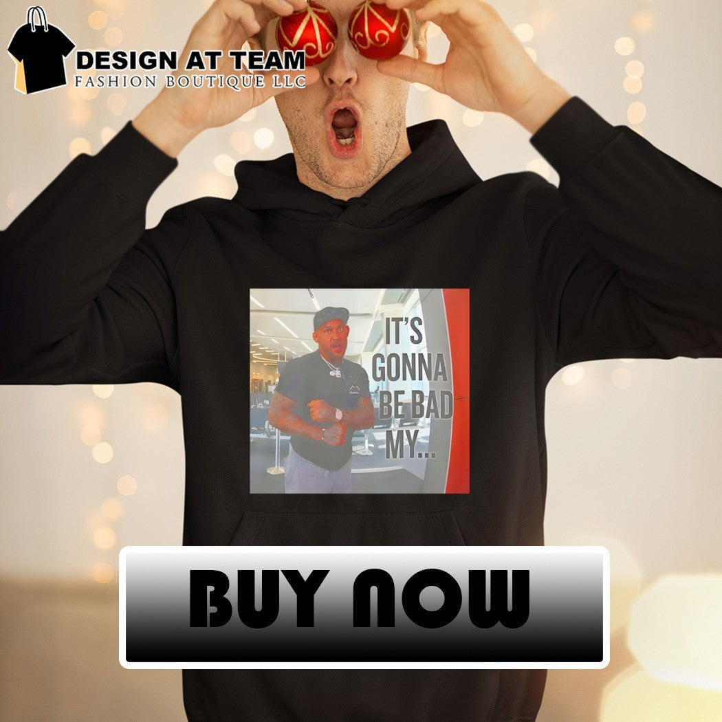Dustin Poirier UFC It’s Gonna Be Bad My shirt