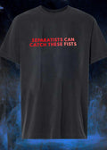 Fight Club Apparel Separatists Can Catch These Fists T-Shirt