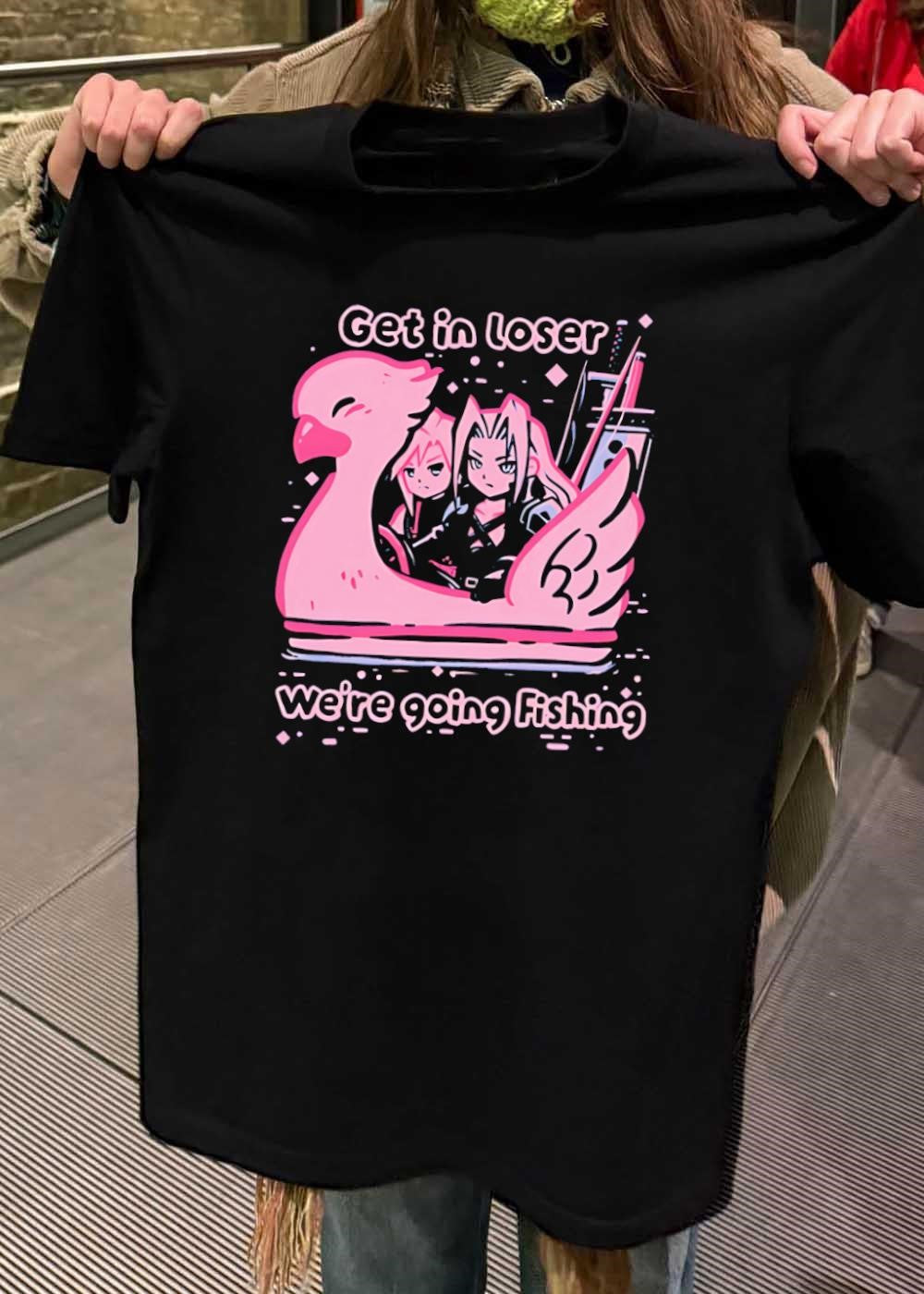 Final Fantasy Sephiroth and Cloud Strife Get in Loser We are Going Fishing T-Shirt