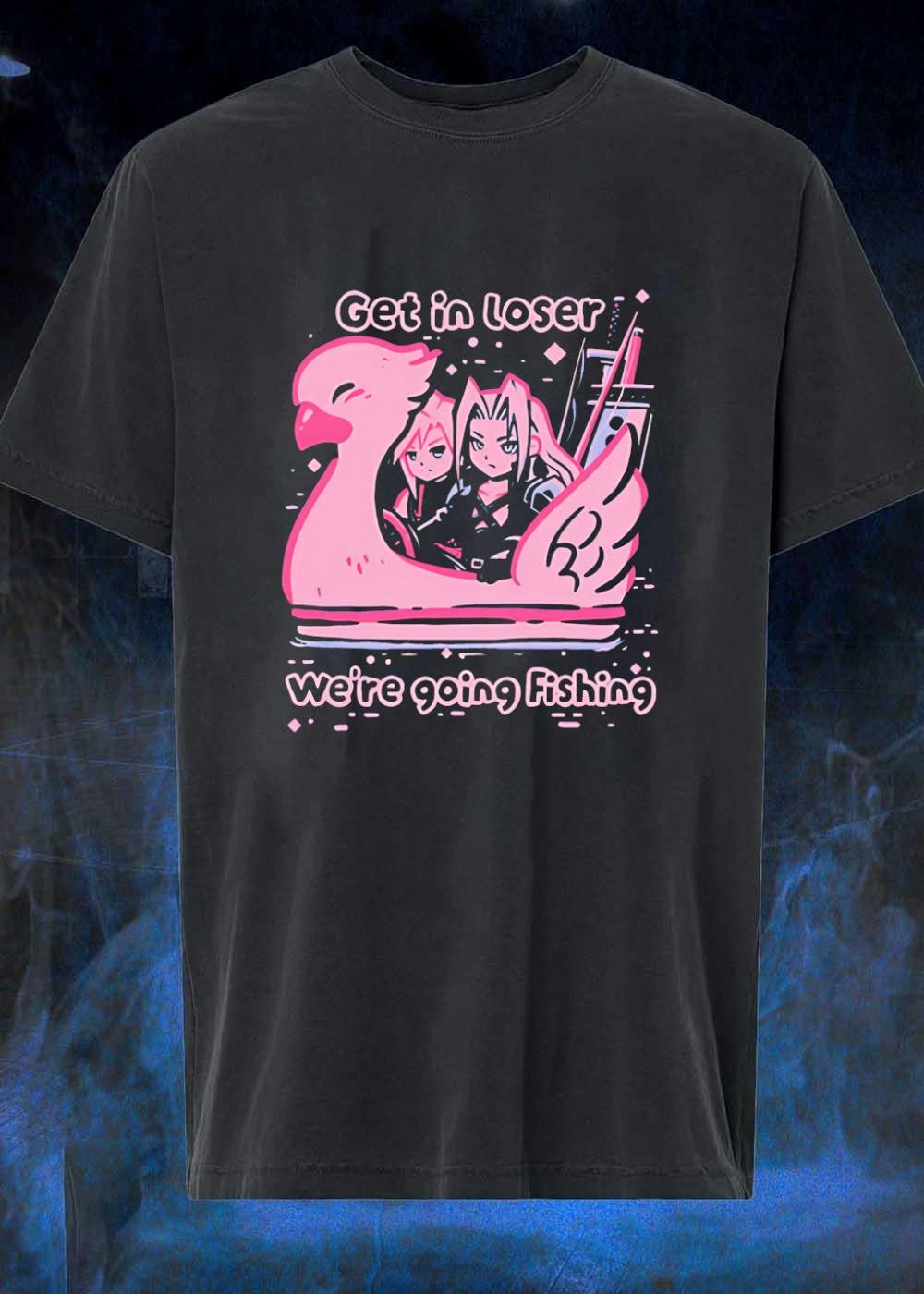 Final Fantasy Sephiroth and Cloud Strife Get in Loser We are Going Fishing T-Shirt