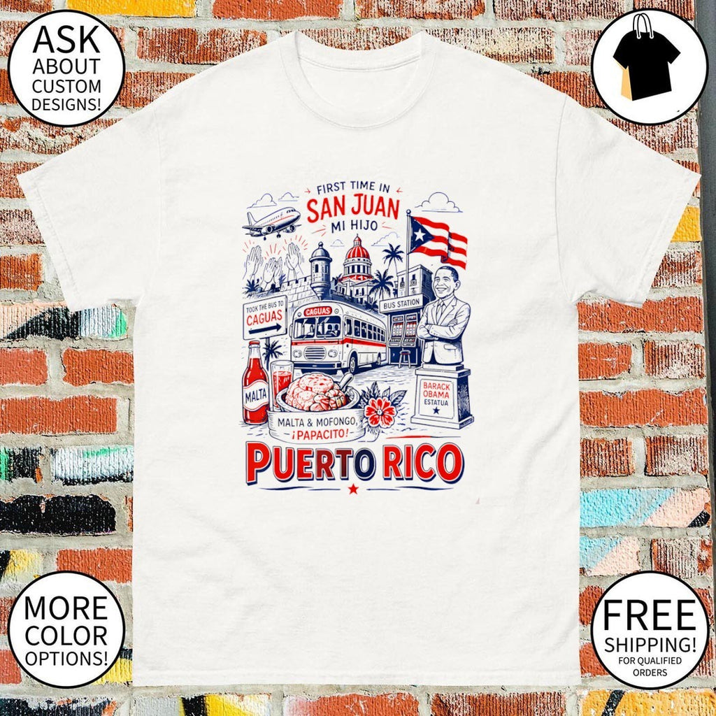 First Time In San Juan Puerto Rico Mi Hijo Took The Bus To Caguas Malta Mofongo Papacito shirt