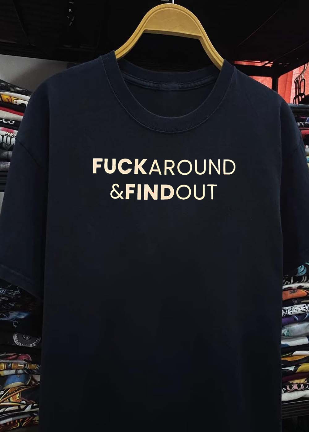 Fuck Around and Find Out Graphic T-Shirt