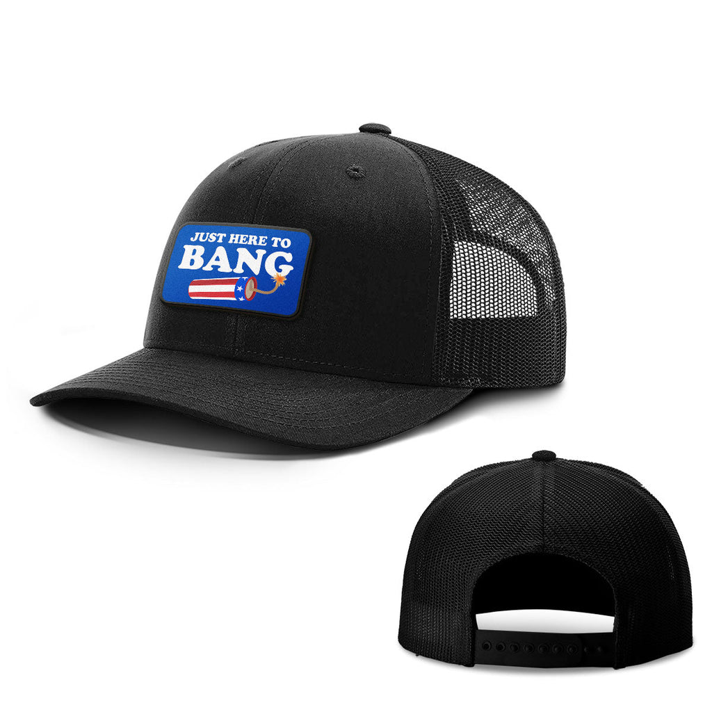Just Here To Bang Patch Hats