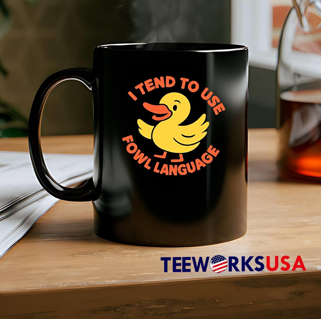 Funny Rubber Duck Use Fowl Language Shirt