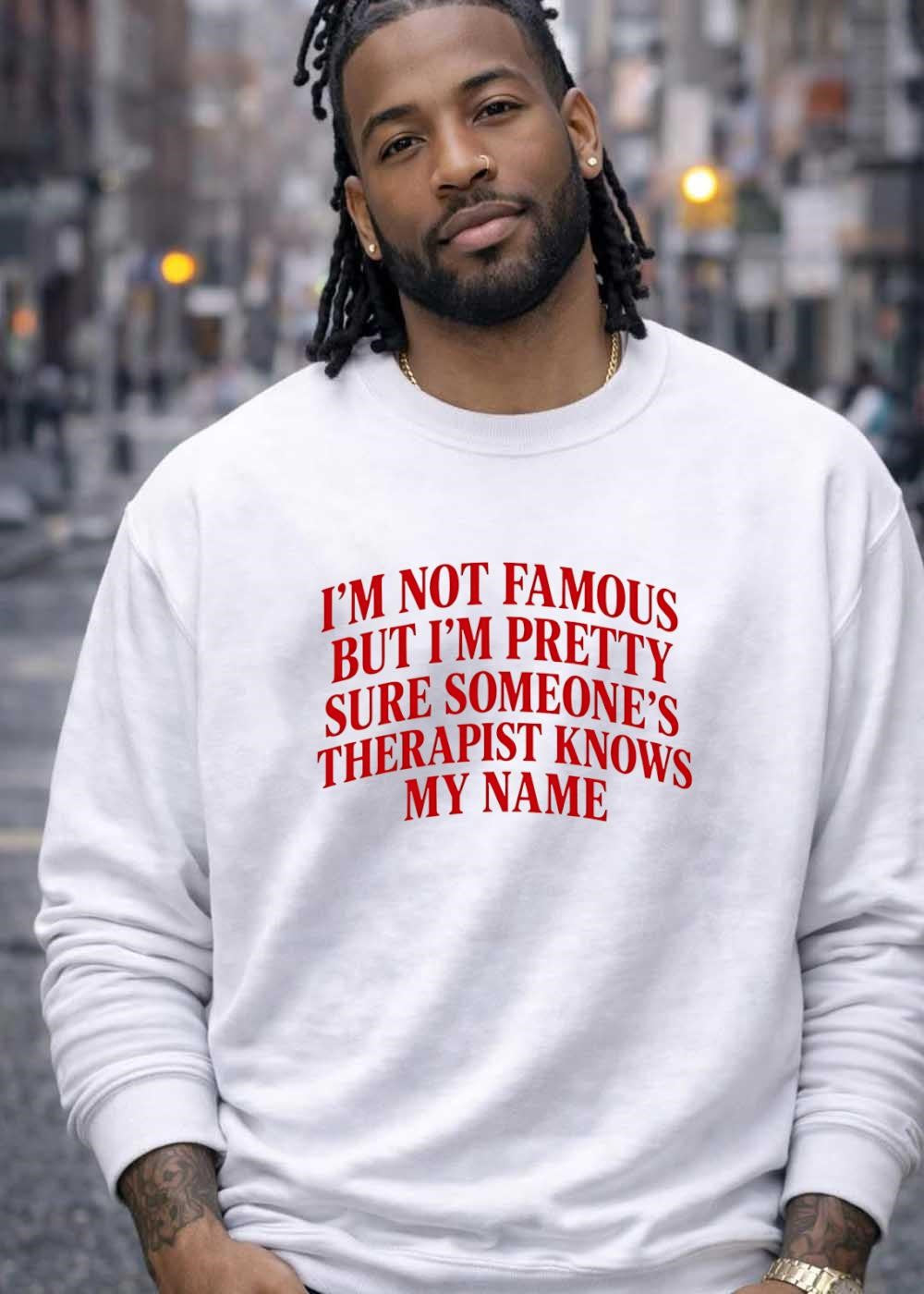 Funny Slogan Apparel I Am Not Famous but I Am Pretty Sure Someone’s Therapist Knows My Name T-Shirt